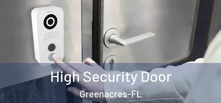High Security Door Greenacres-FL