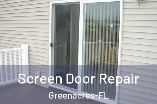 Screen Door Repair Greenacres-FL