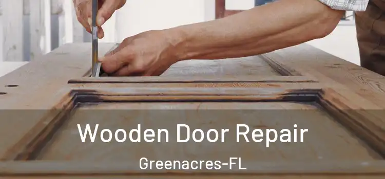 Wooden Door Repair Greenacres-FL